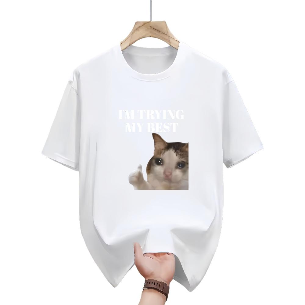 J'essaie de mon mieux Chat qui pleure drôle Meme Coton T-shirt Pour Hommes Femmes Enfants Graphique Décontracté Col Rond T-shirts Hauts Chemisier Cadeaux