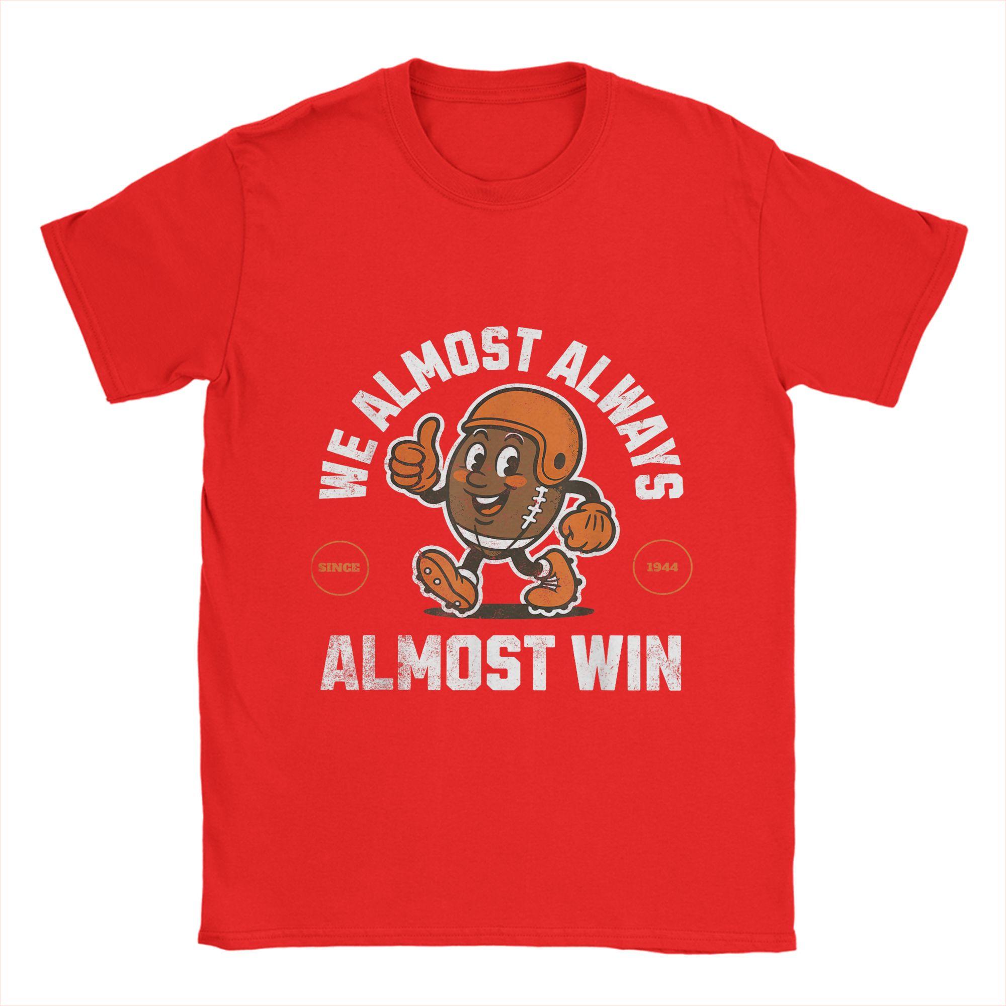 We Almost Always Almost Win Men T Shirt  Cool Tees Short Sleeve O Neck T-Shirt Pure Cotton Graphic Printed Clothes S