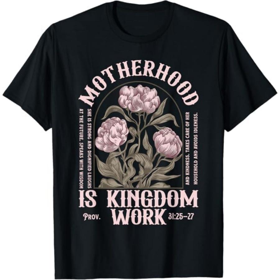 Motherhood is Kingdom Work Christian Mothers Day T-Shirt NDSP Mens Womens Tank Top Sweatshirt Hoodie Longsleeve 1890 Black S