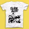 Slade Alive Punk Rock Music Gift Tshirt 1777