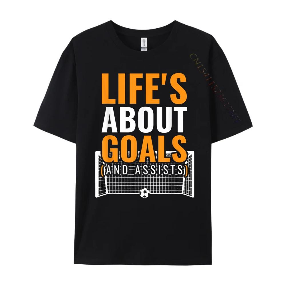 Soccer Shirt For Life About Goals Soccer Graphic T Shirts Men Cotton Women T Shirts For Men Mardi Gras