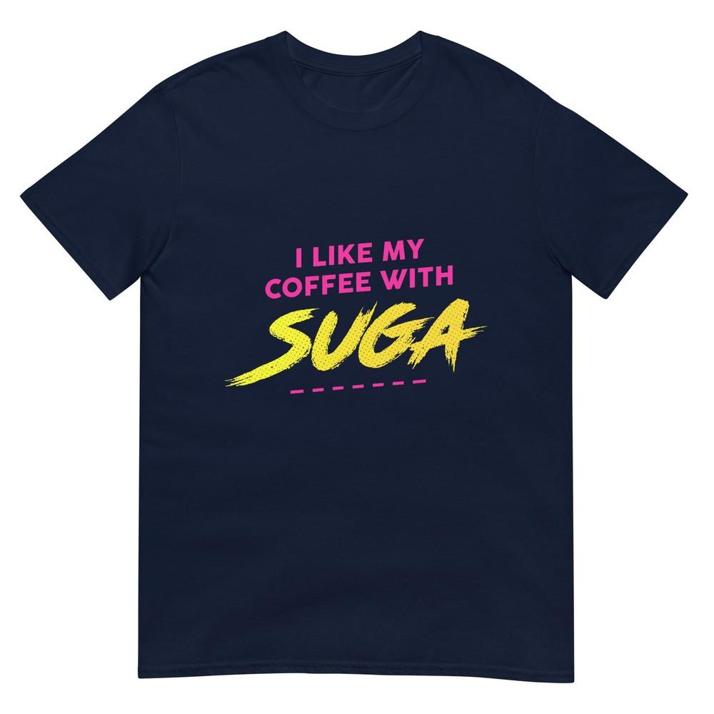 I Like My Coffee With Suga Graphic TShirt Small S