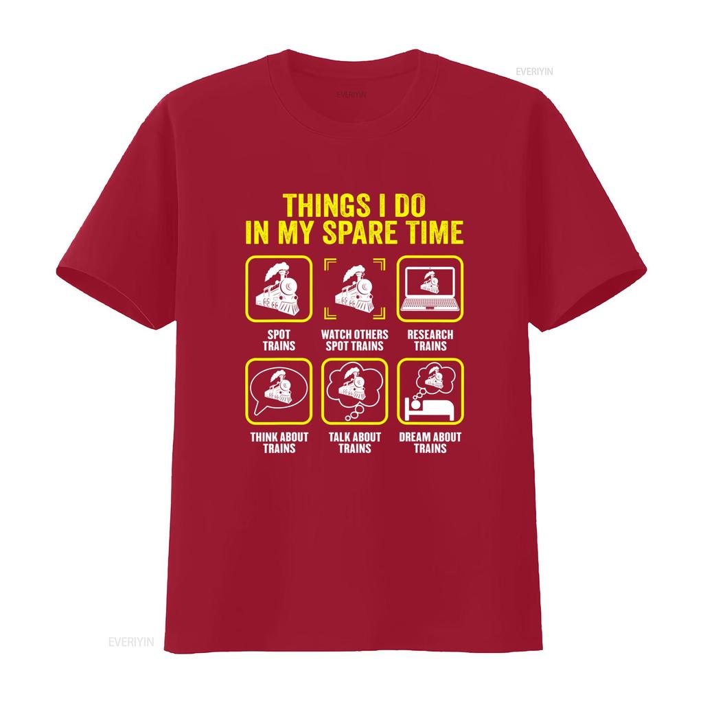 Funny Train Enthusiast Things I Do In My Spare Time Print Casual T Shirt Vintage Soft Designer Clothes