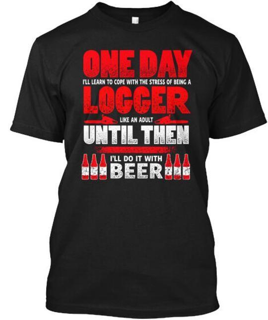 

The Stress Of Being A Logger amz T-Shirt Made in the USA Size S to 5XL 3XL