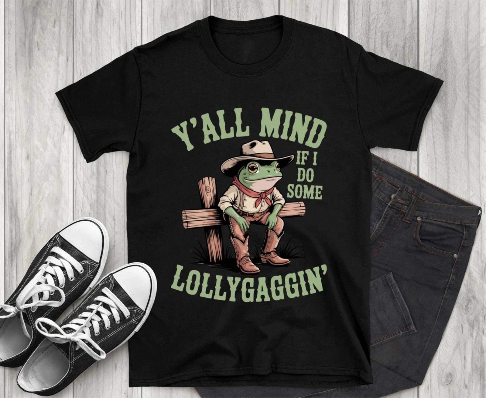 Frog Cowboy T-Shirt, Y all Mind Lollygaggin Tee, Funny Western Shirt, 4XL