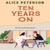 Ten Years On by Alice Peterson Paperback Book 9781835012000