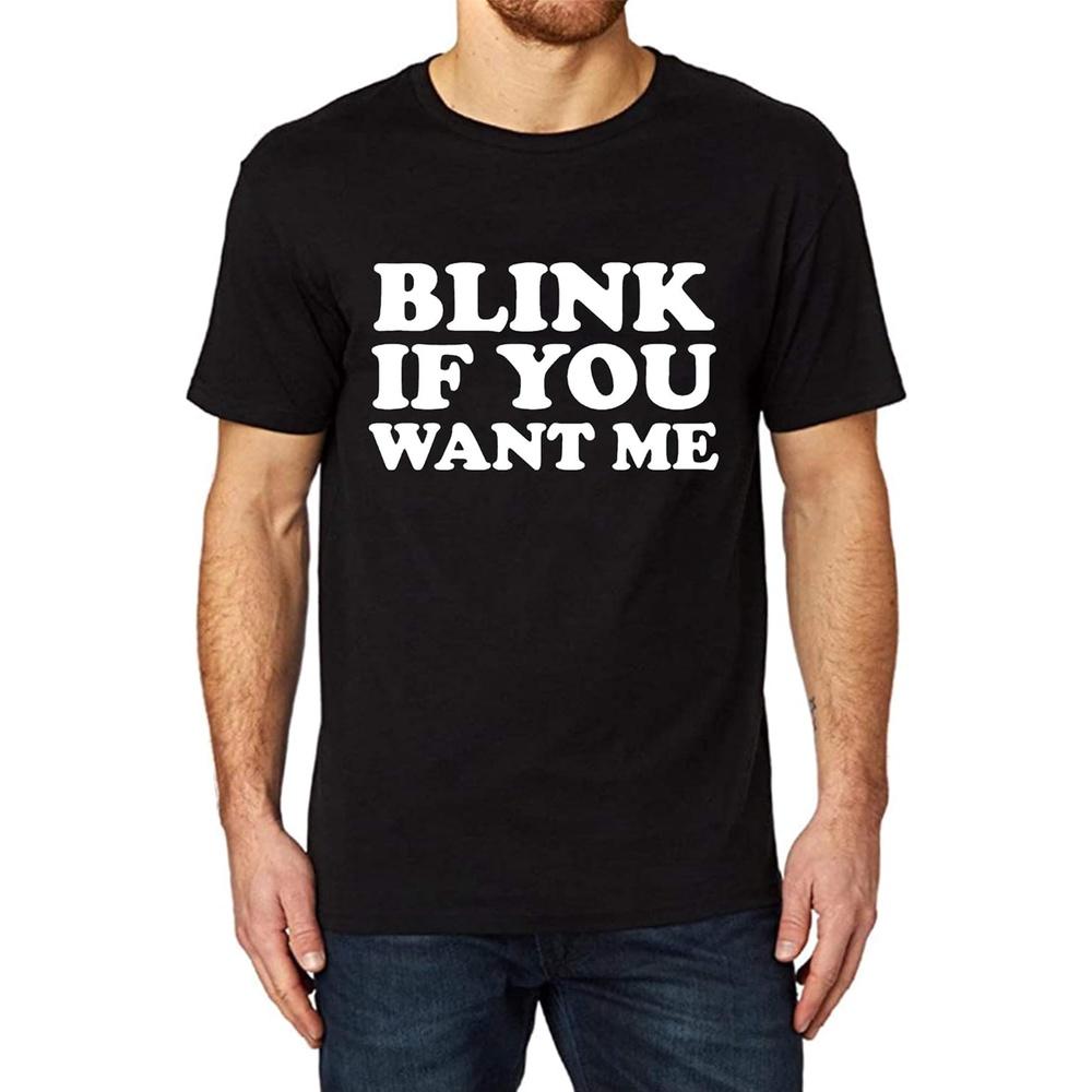 Men s Blink IF You Want ME Funny Printed T-Shirt (Black,XL) M чёрный