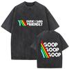 Dude I Said Friendly Goop Goop Goop T Shirt Game ARC Raiders Vintage Washed Tshirts Men Women Fashion Oversized Cotton Tshirt