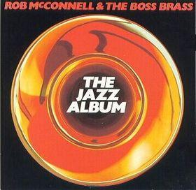 

LP Record ROB MCCONNELL THE BOSS BRASS The Jazz Album LAT1015 Attic 1976 Canada Jazz Used