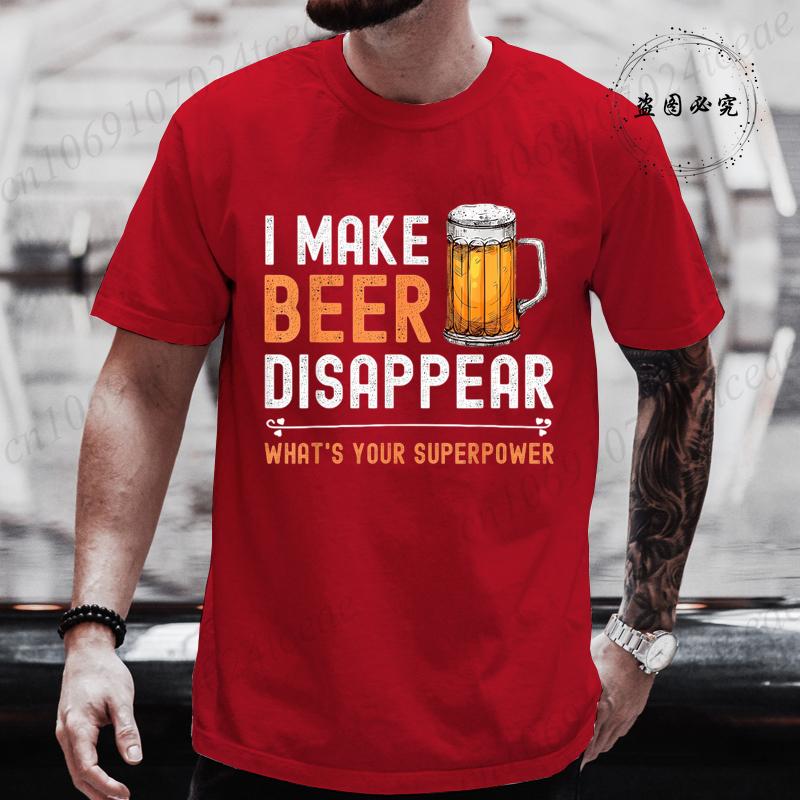 I Make Beer Disappear Whats Your Superpower Funny Drinking TShirt for Unisex Casual TShirt Fashion Unisex Tee TShirts Clothing Tops