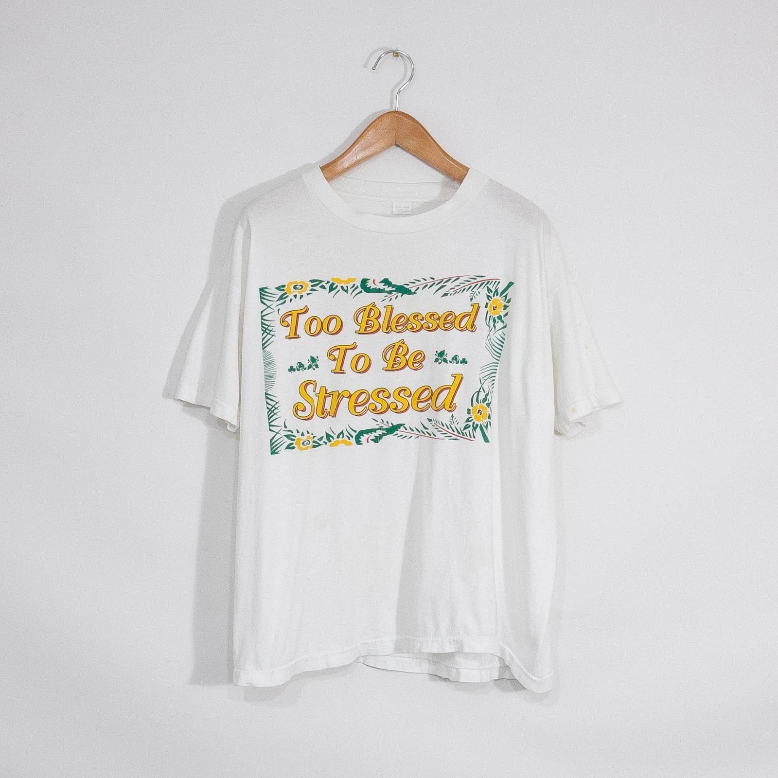 Vintage 90s Too Blessed to be Stressed T Shirt Size 2XL Single Stitch Distressed S