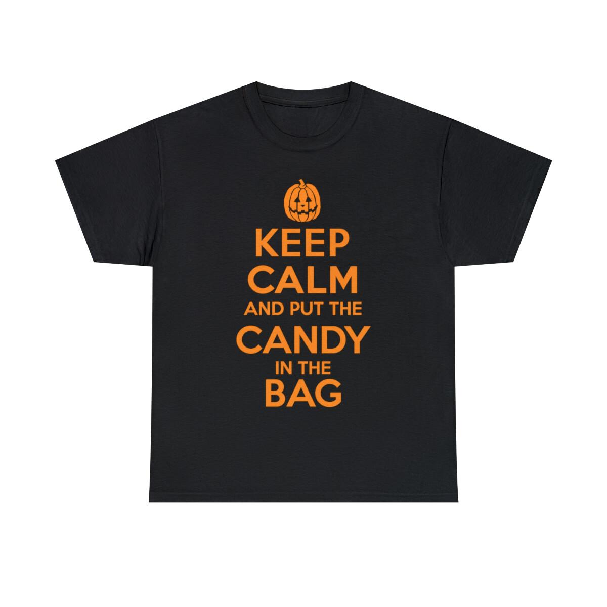Keep Calm And Put The Halloween Candy In The Bag Graphic Tee Shirt, S-5XL M