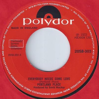 7inch Record PORTLAND PLACE - Everybody Needs Some Love 2058303 Polydor 1972 UK Rock Used