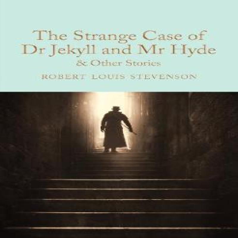 The Strange Case of Dr Jekyll and Mr Hyde and other stories by... 9781509828067