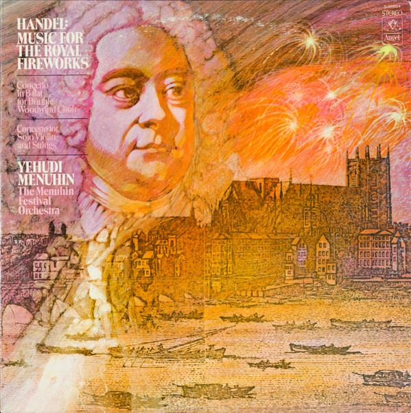 

LP Record YEHUDI MENUHIN MENUHIN FESTIVAL OR Handel Music For The Royal Firewor S36604 ANGEL 1975 US Classical Used