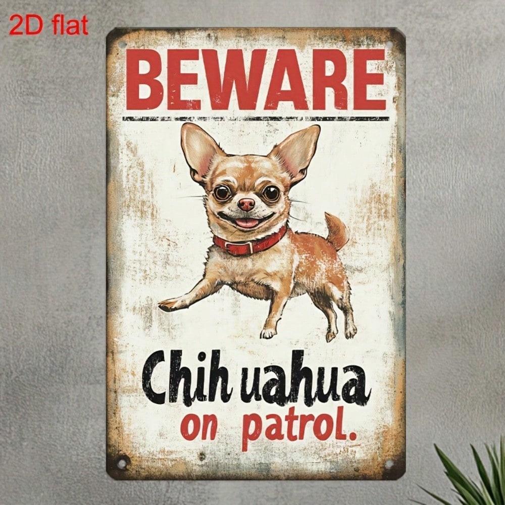Warning Sign Metal Wall Art Chihuahua Decor x Inch Aluminum Bohemian Plaque with PreDrilled Holes 20x30cm(7.8x11.8inch)