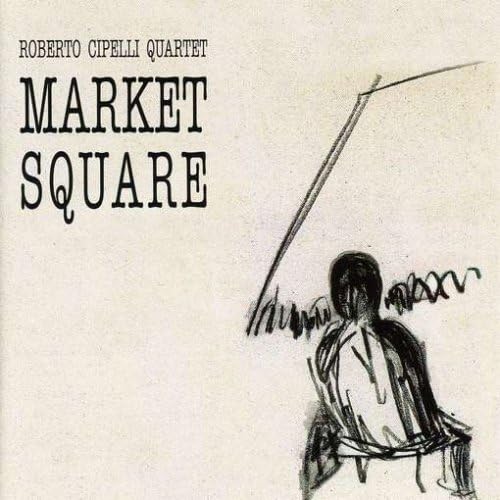

CD ROBERTO CIPELLI QUARTET - MARKET SQUARE CDH4342 Non Japan Jazz Used