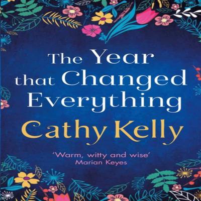 The Year That Changed Everything by Cathy Kelly Paperback Book 9781409153733
