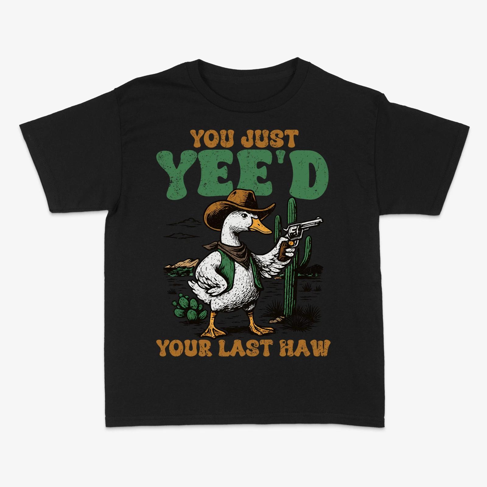 You Just Yee D Your Last Haw Shirt, Funny Goose Meme T-shirt S