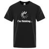 Unisexs Tshirt High Quality Cotton Blend Funny Im Thinking Printed Casual Loose Streetwear Cool Unisex T Shirt Oneck Male Top Tees