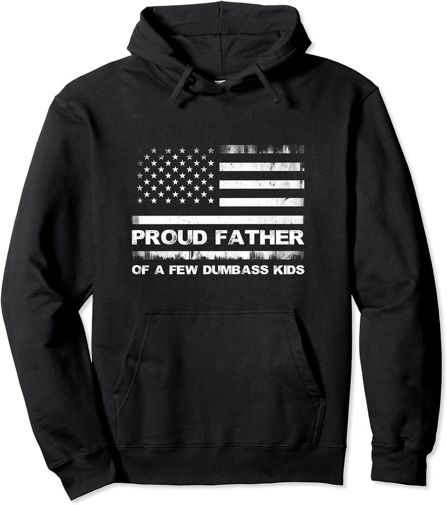 Proud Father Of A Few Dumb-ass Kids Father's Day Unisex Hooded Sweatshirt