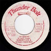 7inch Record ROBERT LEE & TOMMY TROUBLE - Accident NONE Thunder Bolt Jamaica Reggae, Ska & Dub Used