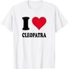 I Love Cleopatra T-Shirt