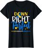 Down Syndrome Awareness Shirt Down Right Perfect Ladies039 Crewneck T-Shirt