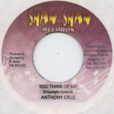 

7inch Record ANTHONY CRUZ - You Think Of Me Shan Shan Jamaica Reggae, Ska & Dub