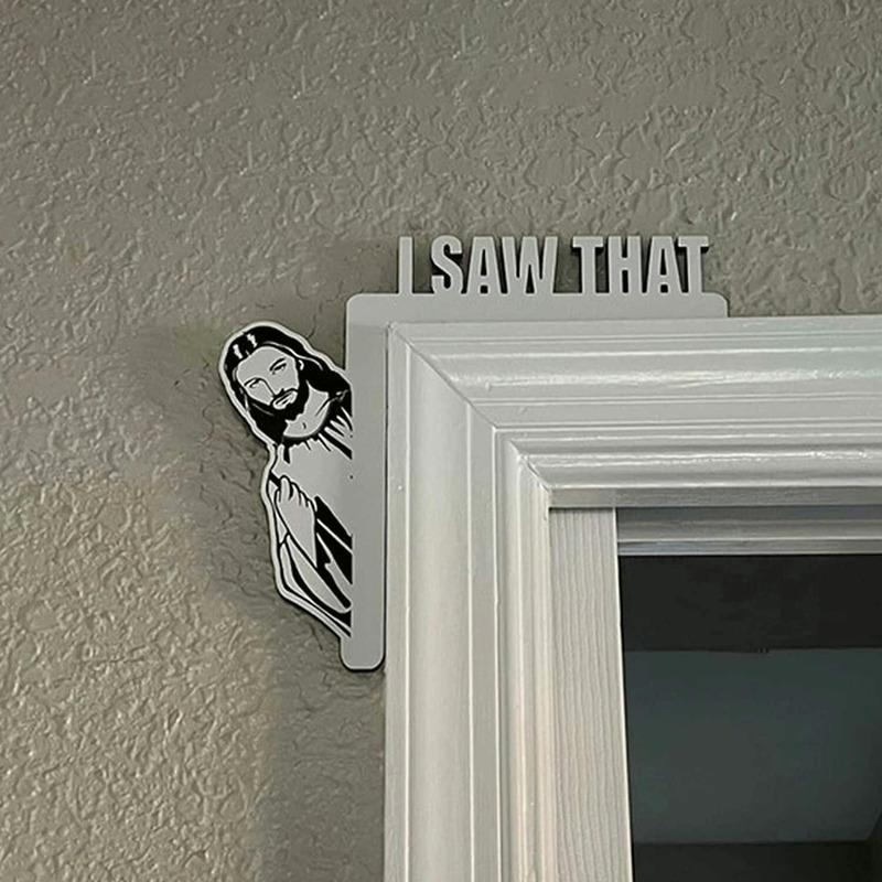 Door Frame Decor I Saw That Jesus Sign Door Corner Decoration Christian Home DIY