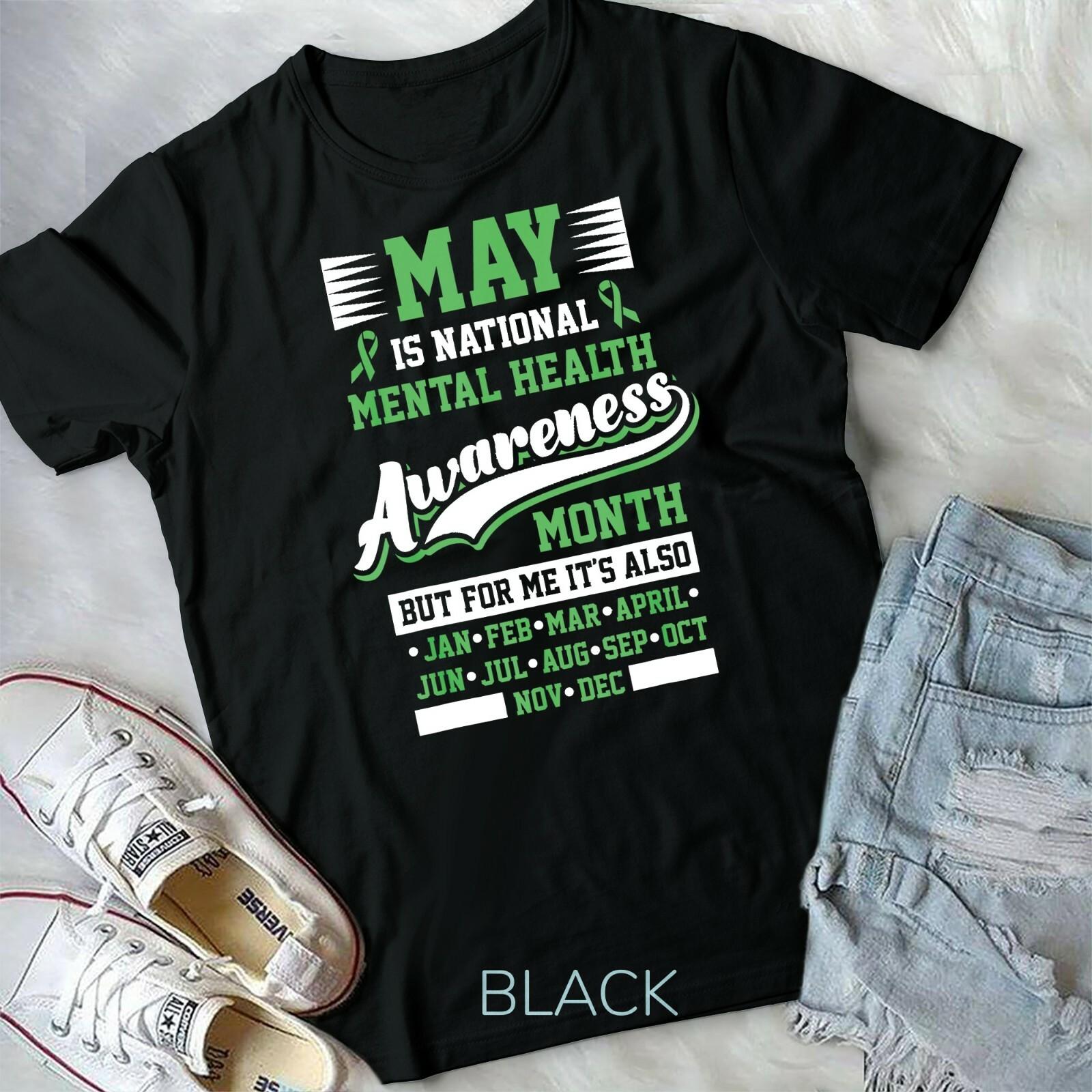 May Is National Mental Health Awareness Month Positive Quote Unisex T-shirt XXL