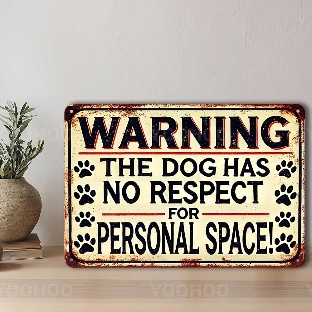 Vintage "The Dog Has No Respect for Personal Space" Aluminum Sign - 8x12" Humorous Paw Print Decor for Home Yard