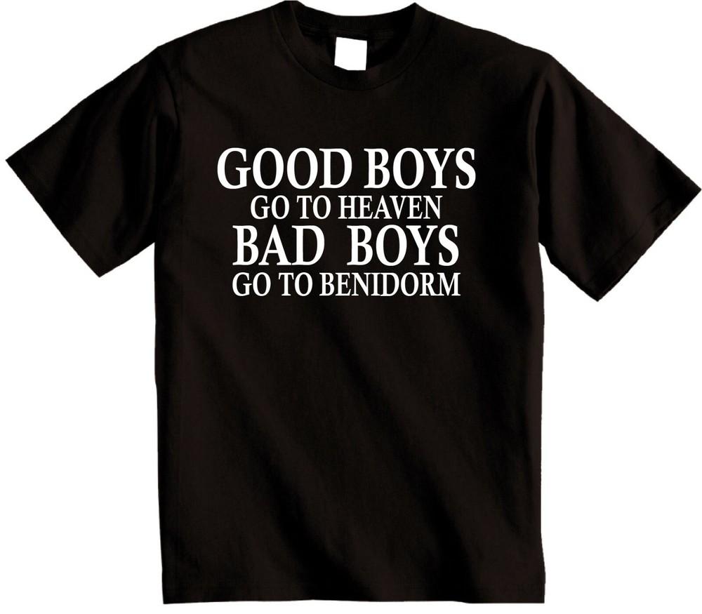 

Good Boys Goto Heaven Bad Boys Goto Benidorm T-Shirt - Novelty Benidorm T Shirt M