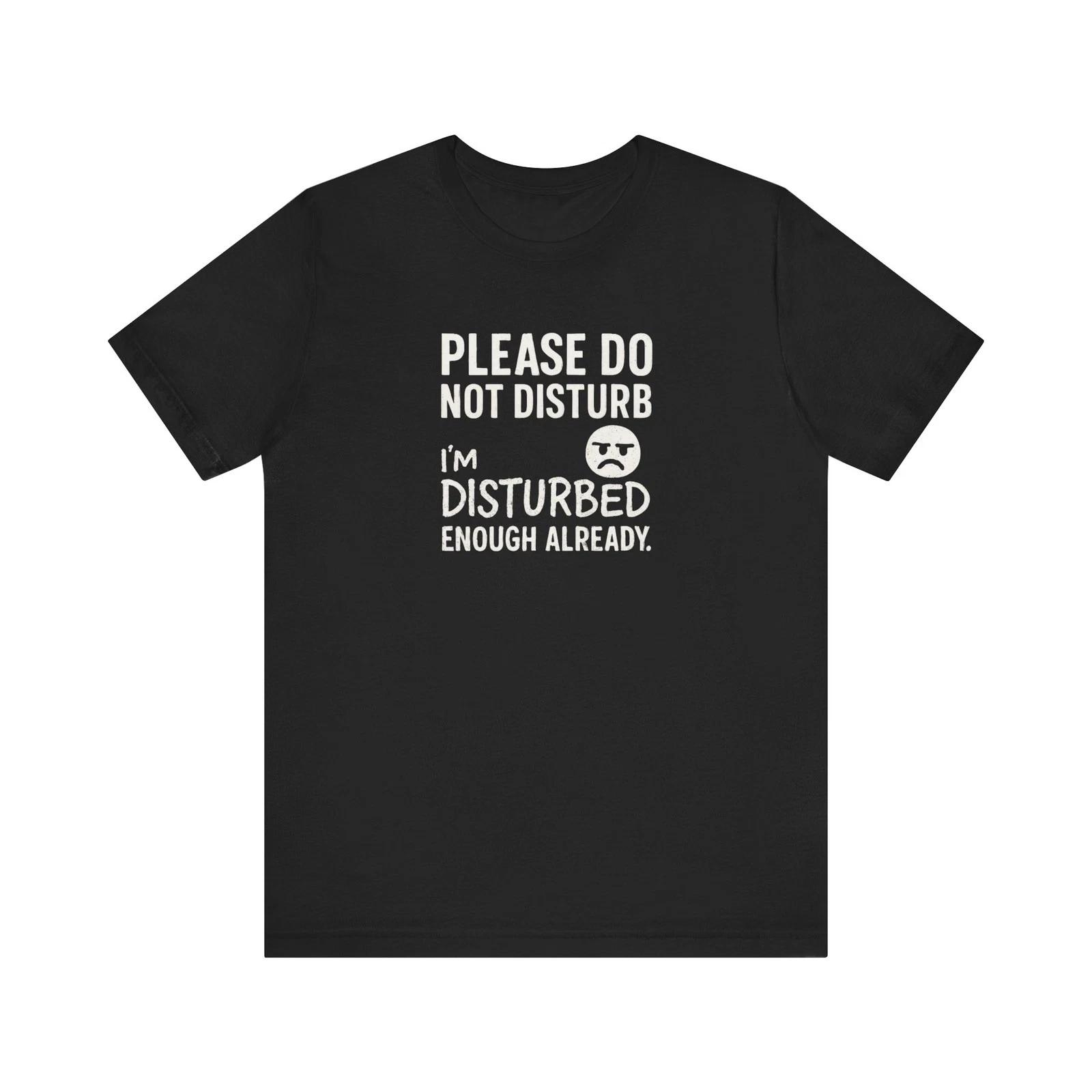 

Disturbed Tee Funny Gift Funny Shirt Meme Shirt Retirement Shirt 4XL
