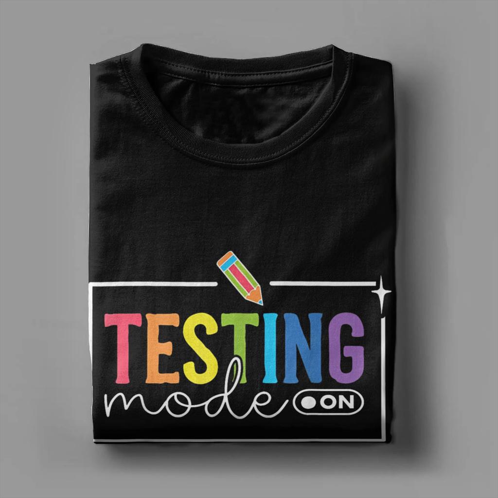 Funny Testing Mode On Testing Day Motivational Teacher  T Shirt Summer  Y2K T-Shirts Comfortable Cool Tees Oversized Print Tops