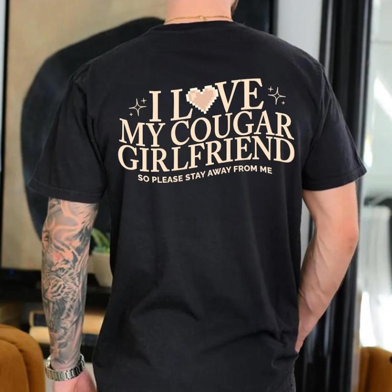 Personalized Valentine Day for Boyfriend 2026 I Love My Cougar Girlfriend Unisex Shirt Printed Tshirt Tops Regular Short Sleeve S
