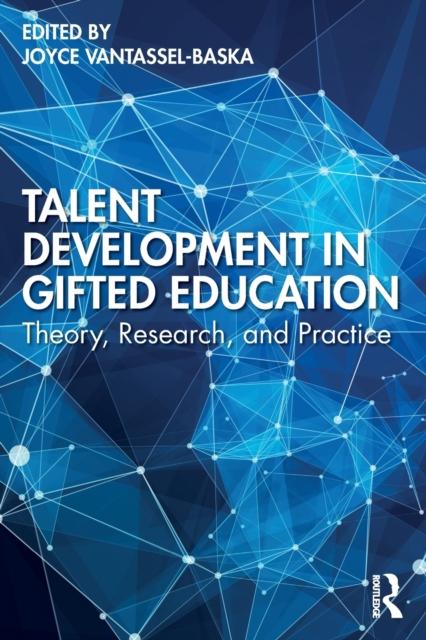 Книга Talent Development In Gifted Education : Theory, Research, and Practice