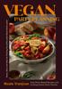 The Vegan Party Planning : Easy Plant-Based Recipes and Exciting Dinner Party Themes Book