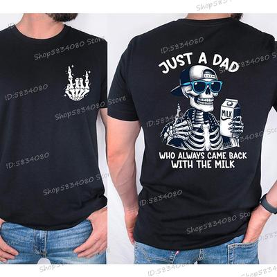 Funny Skeleton Dad Shirt Just A Dad Who Always  Print Vintage T Shirts Perfect Gift for Fathers Day New Design Men Clothes