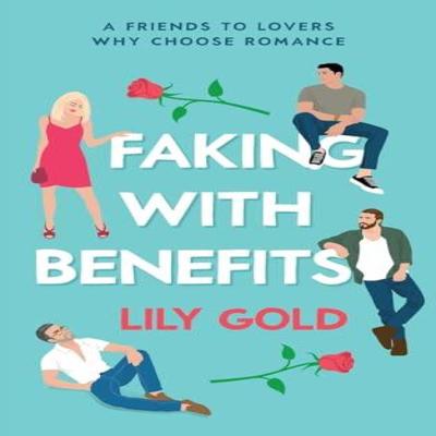 Faking with Benefits by Lily Gold Paperback Book 9781739586799