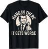 Halt durch, es wird noch schlimmer – Sarkastisches, Humorvolles Erwachsenen-T-Shirt