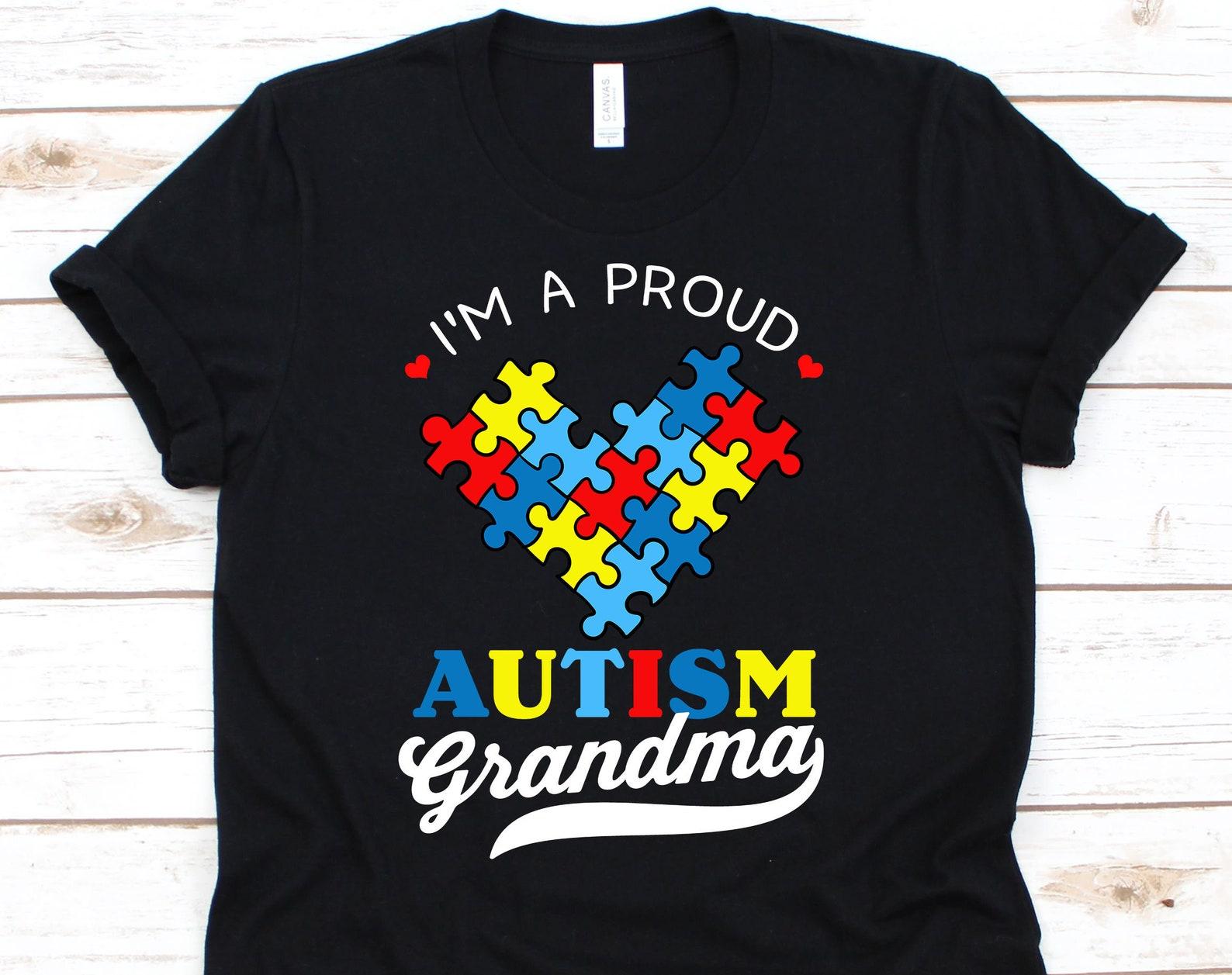 I m A Proud Autism Grandma Shirt, Autism Shirt, Autism Awareness, Grandma Shirt, Autism Tshirt, Grandma Gifts, Autism L
