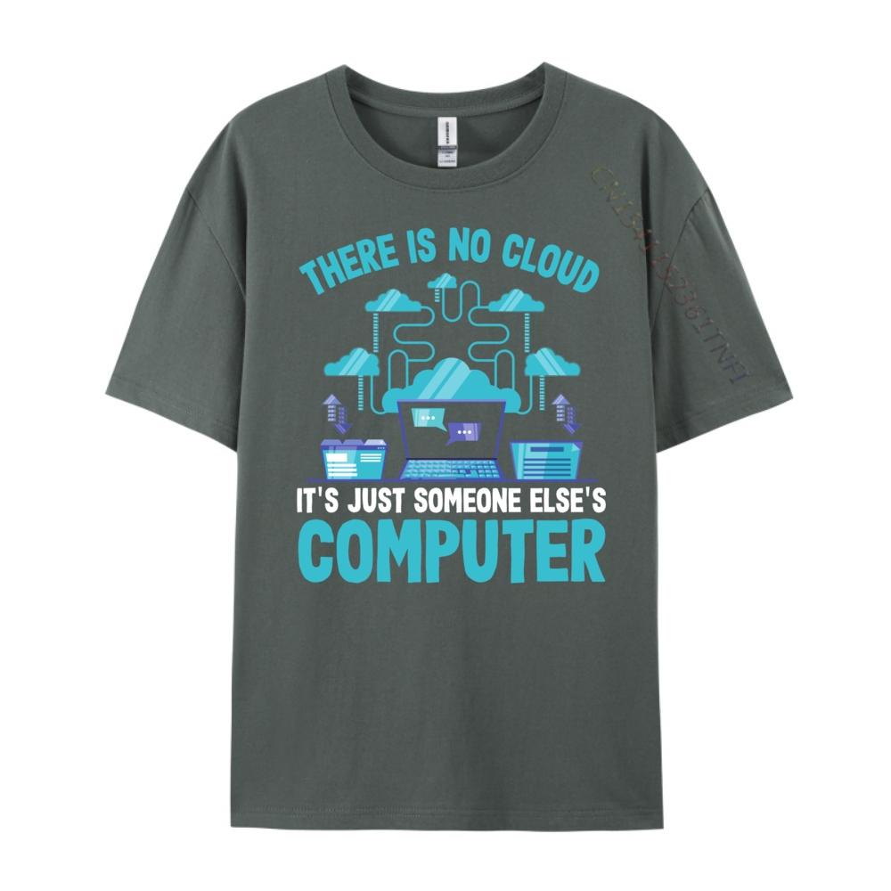 Funny There Is No Cloud It Just Someone Else Computer Brand T Shirt TShirt