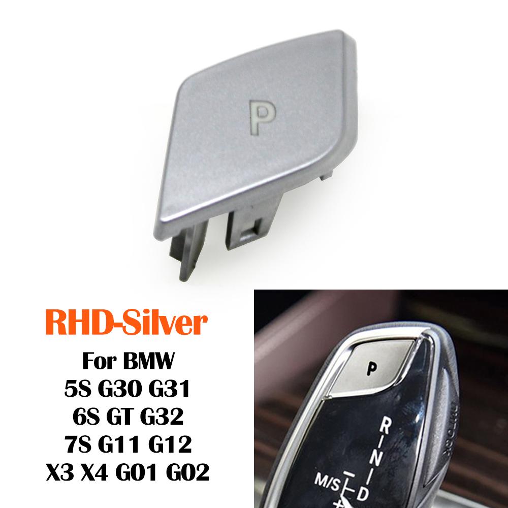 G30 G12 LHD RHD Car Gear Shifter Lever Auto Parking P Button Cover Cap Replacement For BMW 5 6 7 X3 X4 Series G31 G32 G11 G01