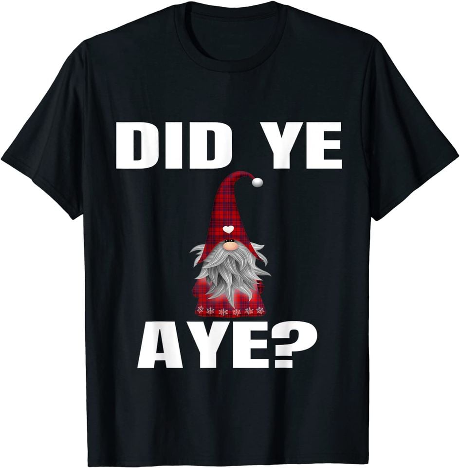 

Did Ya Aye Shirt Scottish Slang Funny T-Shirt Classic T-shirt 2XL
