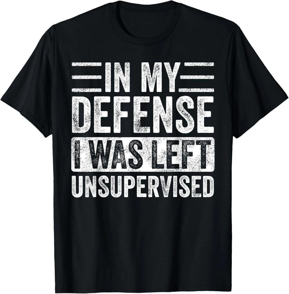 In My Defense I Was Left Unsupervised_ Funny Vintage Graphic