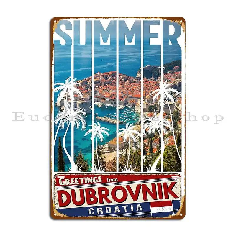 Dubrovnik Croatia Kroatia Hrvatska Cro Travel Summer Croatia Sea Mediterranean Europe Metal Sign Garage Printing Club