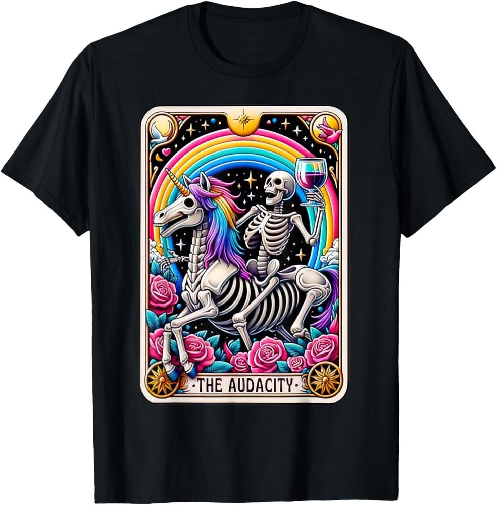 The Audacity Funny Tarot Card Sarcastic Skeleton T-Shirt Unisex T-Shirt L
