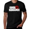 T-shirt Good Riddance personalizzazioni t-shirt di lusso t-shirt divertente taglie forti camicie da uomo t-shirt grafica