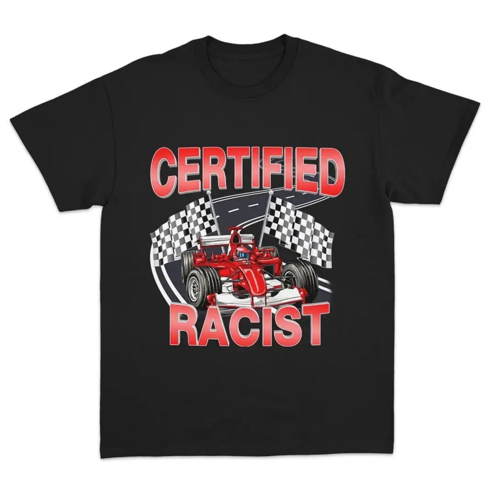 

Certified Racist Funny Racing Graphic Meme T Shirt Women Short Sleeve Women Tees Summer High Quality Y2k Tops 2 XXXXXL різнокольоровий